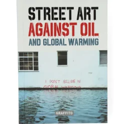 Street Art Against Oil and Global Warming